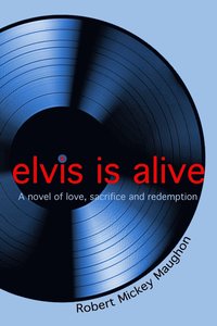 bokomslag Elvis Is Alive