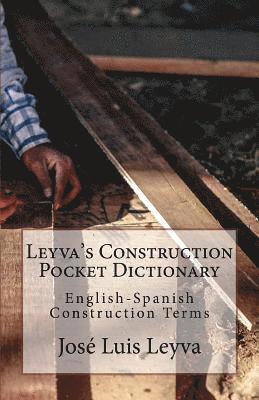 bokomslag Leyva's Construction Pocket Dictionary: English-Spanish Construction Terms