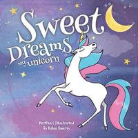 bokomslag Sweet Dreams My Unicorn