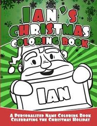 bokomslag Ian's Christmas Coloring Book: A Personalized Name Coloring Book Celebrating the Christmas Holiday