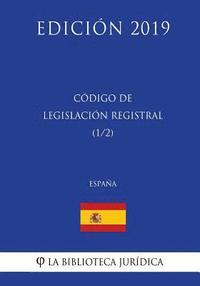 bokomslag Código de Legislación Registral (1/2) (España) (Edición 2019)