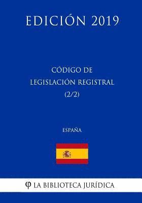 Código de Legislación Registral (2/2) (España) (Edición 2019) 1