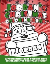 bokomslag Jordan's Christmas Coloring Book: A Personalized Name Coloring Book Celebrating the Christmas Holiday