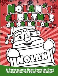 bokomslag Nolan's Christmas Coloring Book: A Personalized Name Coloring Book Celebrating the Christmas Holiday