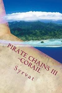 bokomslag Pirate Chains III: Corail