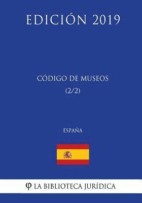 La Biblioteca Juridica - Código de Museos (2/2) (España) (Edición 2019), Häftad