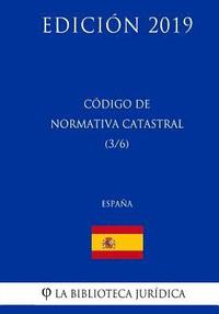 bokomslag Código de Normativa Catastral (3/6) (España) (Edición 2019)