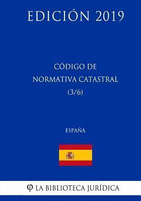 bokomslag Código de Normativa Catastral (3/6) (España) (Edición 2019)