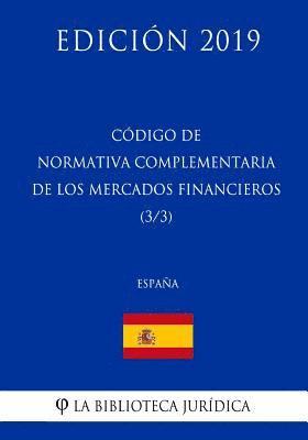 La Biblioteca Juridica - Código de Normativa Complementaria de los Mercados Financieros (3/3) (España) (Edición 2019), Häftad