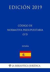bokomslag Código de Normativa Presupuestaria (2/2) (España) (Edición 2019)