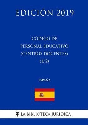 Código de Personal Educativo (Centros Docentes) (1/2) (España) (Edición 2019) 1