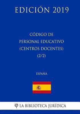 Código de Personal Educativo (Centros Docentes) (2/2) (España) (Edición 2019) 1