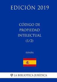 bokomslag Código de Propiedad Intelectual (1/2) (España) (Edición 2019)