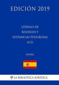 bokomslag Código de Residuos y Sustancias Peligrosas (2/2) (España) (Edición 2019)