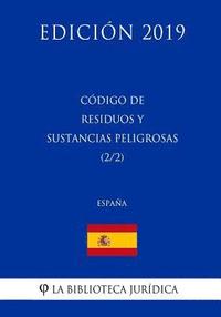 bokomslag Código de Residuos y Sustancias Peligrosas (2/2) (España) (Edición 2019)