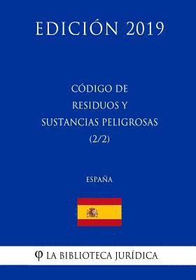 Código de Residuos y Sustancias Peligrosas (2/2) (España) (Edición 2019) 1