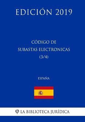 Código de Subastas Electrónicas (3/4) (España) (Edición 2019) 1