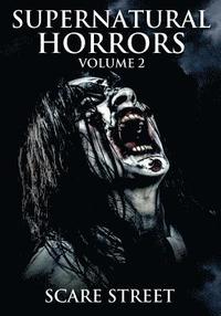 bokomslag Supernatural Horrors Volume 2: Occult and Supernatural Suspense Anthology