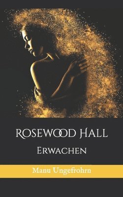 bokomslag Rosewood Hall: Erwachen