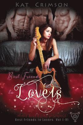Kat Crimson - Best Friends to Lovers Volumes I-VI, Häftad