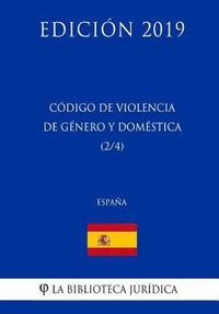 bokomslag Código de Violencia de Genero y Domestica (2/4) (España) (Edición 2019)