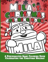 bokomslag Mila's Christmas Coloring Book: A Personalized Name Coloring Book Celebrating the Christmas Holiday