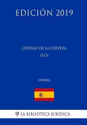 La Biblioteca Juridica - Código de la Cerveza (2/2) (España) (Edición 2019), Häftad