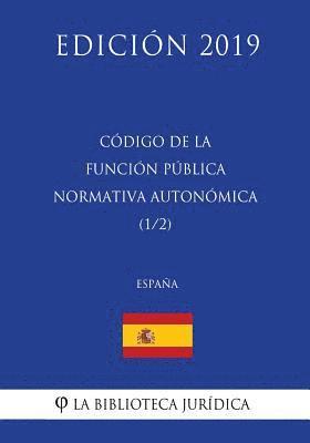 bokomslag Código de la Función Pública Normativa Autonómica (1/2) (España) (Edición 2019)