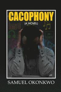 bokomslag Cacophony (A Novel)