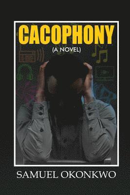 bokomslag Cacophony (A Novel)