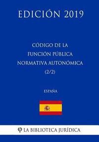 bokomslag Código de la Función Pública Normativa Autonómica (2/2) (España) (Edición 2019)
