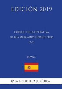 bokomslag Código de la Operativa de los Mercados Financieros (2/2) (España) (Edición 2019)