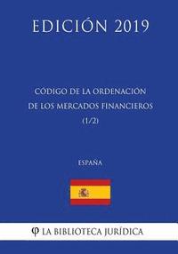 bokomslag Código de la Ordenación de los Mercados Financieros (1/2) (España) (Edición 2019)