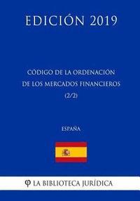 bokomslag Código de la Ordenación de los Mercados Financieros (2/2) (España) (Edición 2019)