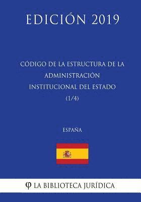 bokomslag Código de la estructura de la Administración Institucional del Estado (1/4) (España) (Edición 2019)