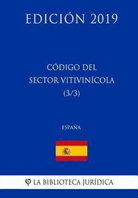 bokomslag Código del Sector Vitivinicola (3/3) (España) (Edición 2019)