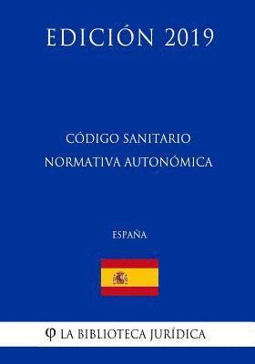 bokomslag Código Sanitario Normativa Autonómica (España) (Edición 2019)