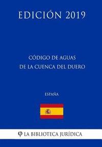 bokomslag Código de Aguas de la Cuenca del Duero (España) (Edición 2019)