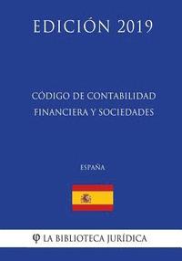 bokomslag Código de Contabilidad Financiera y Sociedades (España) (Edición 2019)