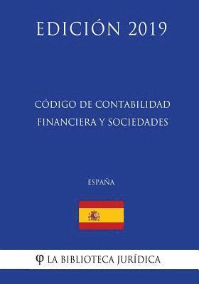 bokomslag Código de Contabilidad Financiera y Sociedades (España) (Edición 2019)