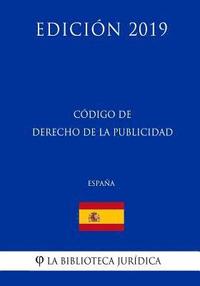 bokomslag Código de Derecho de la Publicidad (España) (Edición 2019)