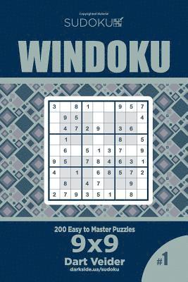 Sudoku Windoku - 200 Easy to Master Puzzles 9x9 (Volume 1) 1