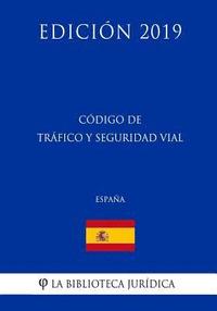 bokomslag Código de Tráfico y Seguridad Vial (España) (Edición 2019)