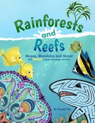 bokomslag Rainforests and Reefs: Mazes, Mandalas and More!