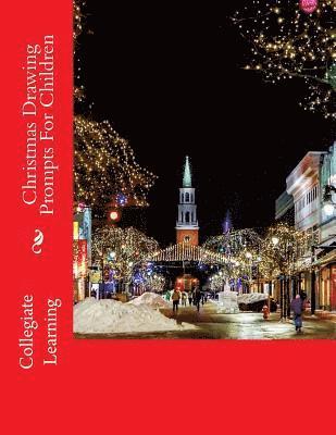 Collegiate Learning - Christmas Drawing Prompts For Children, Häftad