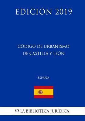 bokomslag Código de Urbanismo de Castilla y León (España) (Edición 2019)