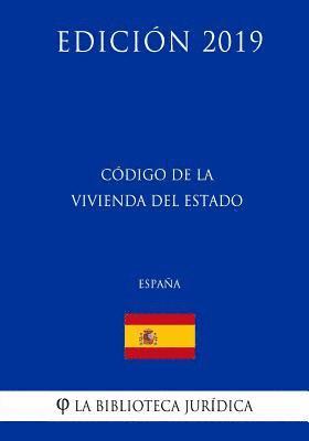 bokomslag Código de la Vivienda del Estado (España) (Edición 2019)