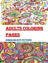 bokomslag Adults Coloring Pages: Stress Relieve