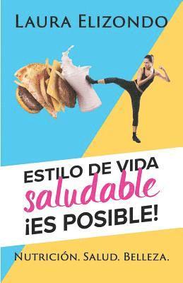 Estilo de Vida Saludable. Es Posible. 1