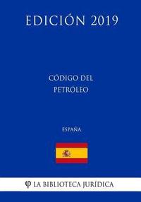 bokomslag Código del Petróleo (España) (Edición 2019)